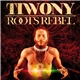 Tiwony - Roots Rebel